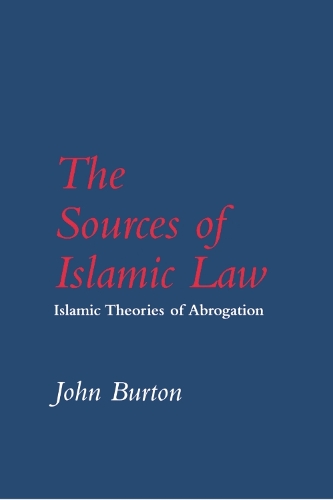 Бумажная книга «The Sources of Islamic Law: Islamic Theories of Abrogation», автор Джон Бартон - фото №1