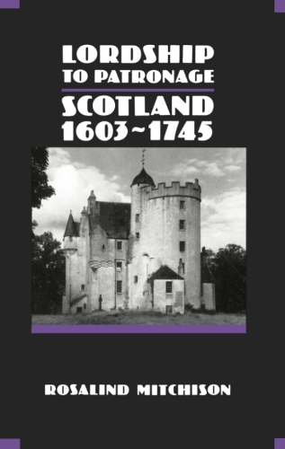 Паперова книга «Lordship to Patronage: Scotland, 1603-1745», автор Розалінда Мітчісон - фото №1