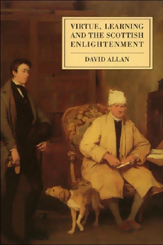 Бумажная книга «Virtue, Learning and the Scottish Enlightenment: Ideas of Scholarship and Society in Early Modern Scotland», автор Дэвид Аллан - фото №1