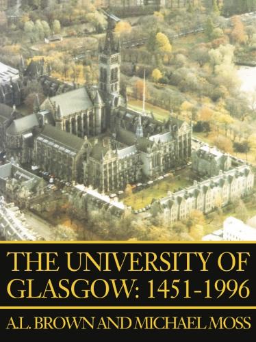 Паперова книга «The University of Glasgow, 1451-1996», авторів A. Л. Браун, Майкл С. Мосс - фото №1