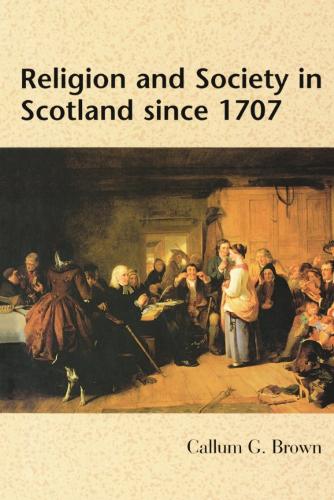 Бумажная книга «Religion and Society in Scotland Since 1707», автор Каллум Г. Браун - фото №1