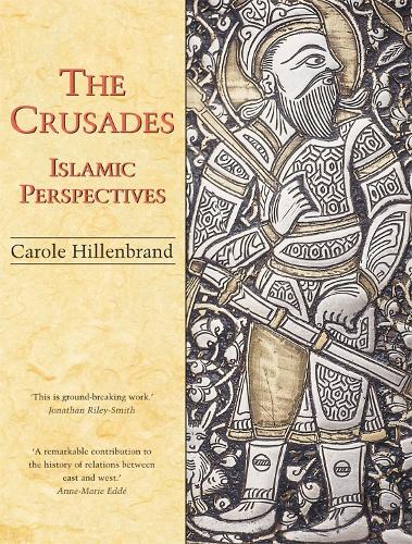 Бумажная книга «The Crusades: Islamic Perspectives», автор Кэрол Хилленбранд - фото №1