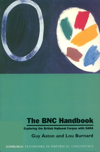 Бумажная книга «The BNC Handbook: Exploring the British National Corpus with SARA», авторов Ги Астон, Лу Бернард - фото №1