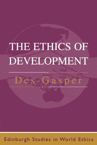 Бумажная книга «The Ethics of Development», автор Дез Гаспер - фото №1