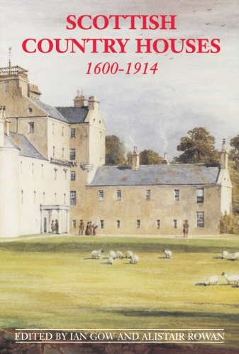 Бумажная книга «Scottish Country Houses, 1600-1914», авторов Алистер Роуэн, Иэн Гоу - фото №1