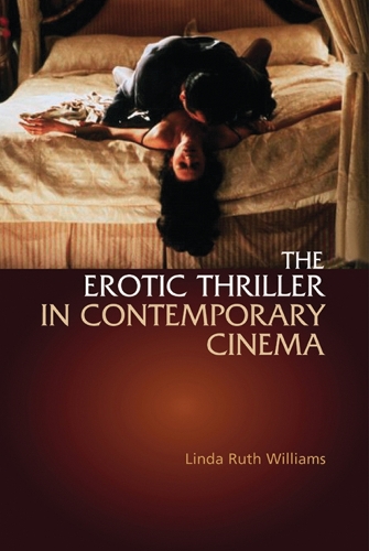 Бумажная книга «The Erotic Thriller in Contemporary Cinema», автор Линда Рут Уильямс - фото №1