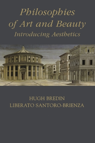Паперова книга «Philosophies of Art and Beauty: Introducing Aesthetics», авторів Х'ю Бредін, Ліберато Санторо-Брієнца - фото №1