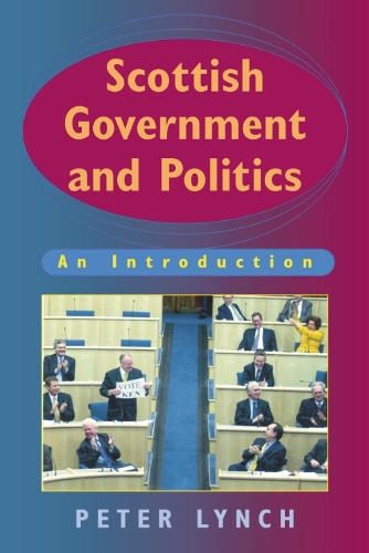 Бумажная книга «Scottish Government and Politics: An Introduction», автор Питер Линч - фото №1