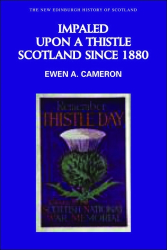 Паперова книга «Impaled Upon a Thistle: Scotland since 1880», автор Юен А. Камерон - фото №1