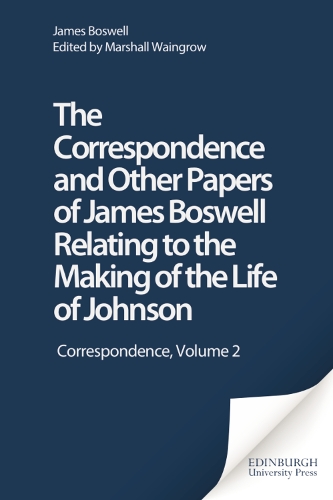 Бумажная книга «The Correspondence and Other Papers of James Boswell Relating to the Making of the Life of Johnson: Correspondence, Volume 2», автор Джеймс Босуэлл - фото №1