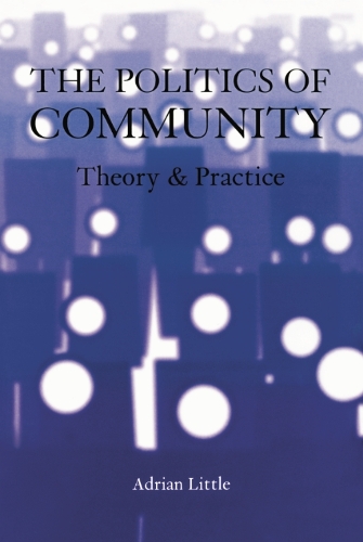Бумажная книга «The Politics of Community: Theory and Practice», автор Адриан Литтл - фото №1
