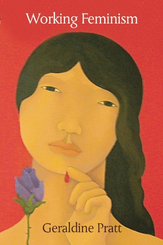 Паперова книга «Working Feminism: How Theory and Practice Relate», автор Джеральдін Пратт - фото №1