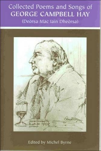 Бумажная книга «The Collected Poems and Songs of George Campbell Hay: (Deorsa Mac Iain Dheorsa)», автор Джордж Кэмпбелл Хэй - фото №1