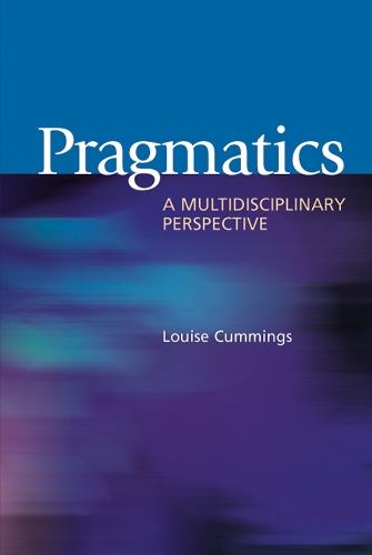 Бумажная книга «Pragmatics: A Multidisciplinary Perspective», автор Луиза Каммингс - фото №1