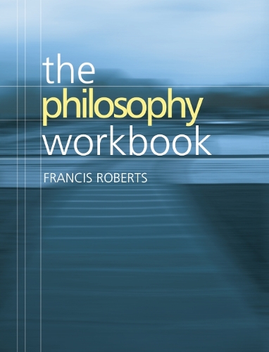 Бумажная книга «The Philosophy Workbook», автор Фрэнсис Робертс - фото №1