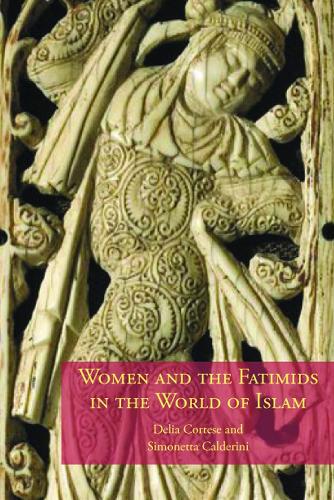 Бумажная книга «Women and the Fatimids in the World of Islam», авторов Делия Кортезе, Симонетта Кальдерини - фото №1