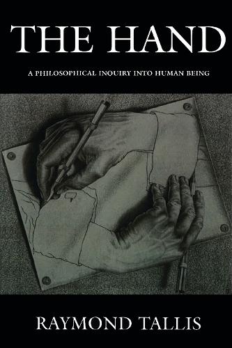 Паперова книга «The Hand: A Philosophical Inquiry into Human Being», автор Раймонд Талліс - фото №1