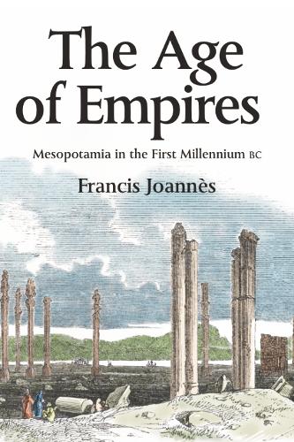 Бумажная книга «The Age of Empires: Mesopotamia in the First Millennium BC», автор Фрэнсис Джоаннес - фото №1