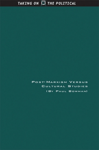 Бумажная книга «Post-Marxism Versus Cultural Studies: Theory, Politics and Intervention», автор Пол Боуман - фото №1