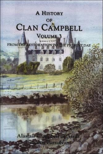 Бумажная книга «A History of Clan Campbell: From the Restoration to the Present Day», автор Аластер Кэмпбелл - фото №1