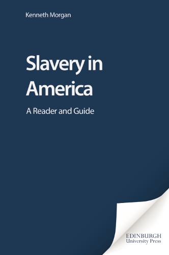 Бумажная книга «Slavery in America: A Reader and Guide», автор Кеннет Морган - фото №1