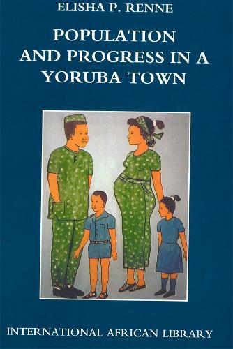 Бумажная книга «Population and Progress in a Yoruba Town», автор Элиша П. Ренне - фото №1