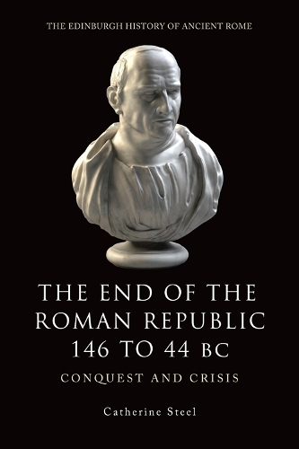 Бумажная книга «The End of the Roman Republic 146 to 44 BC: Conquest and Crisis», автор Кэтрин Стил - фото №1