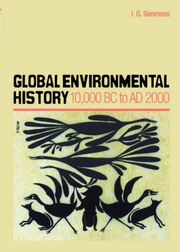 Бумажная книга «Global Environmental History: 10,000 BC to AD 2000», автор И.Г. Симмонс - фото №1