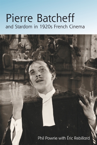 Бумажная книга «Pierre Batcheff and Stardom in 1920s French Cinema» - фото №1