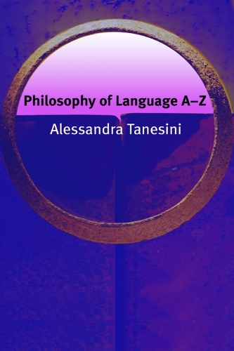 Бумажная книга «Philosophy of Language A-Z», автор Алессандра Танезини - фото №1