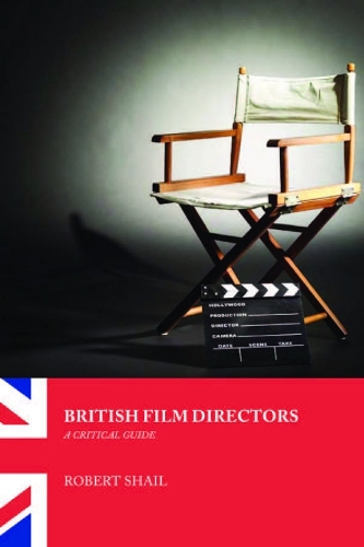 Бумажная книга «British Film Directors: A Critical Guide», автор Роберт Шайл - фото №1