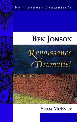 Бумажная книга «Ben Jonson, Renaissance Dramatist», автор Шон МакЭвой - фото №1