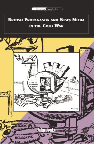 Бумажная книга «British Propaganda and News Media in the Cold War», автор Джон Дженкс - фото №1