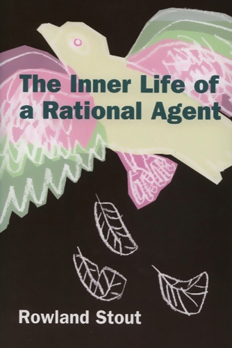 Бумажная книга «The Inner Life of a Rational Agent: In Defence of Philosophical Behaviourism», автор Роуленд Стаут - фото №1