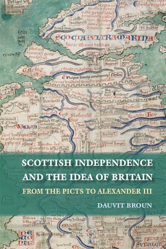 Бумажная книга «Scottish Independence and the Idea of Britain: From the Picts to Alexander III», автор Даувит Браун - фото №1
