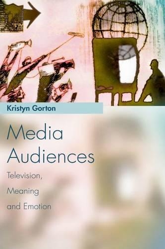 Бумажная книга «Media Audiences: Television, Meaning and Emotion», автор Кристин Гортон - фото №1