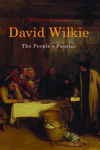 Бумажная книга «David Wilkie: The People's Painter», автор Николас Троманс - фото №1