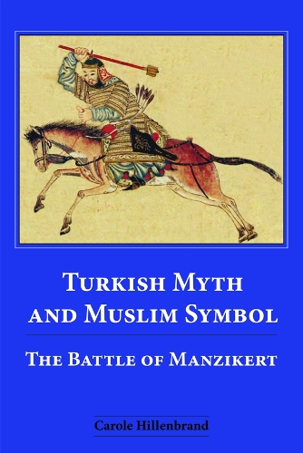 Бумажная книга «Turkish Myth and Muslim Symbol: The Battle of Manzikert», автор Кэрол Хилленбранд - фото №1