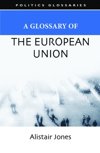 Паперова книга «A Glossary of the European Union», автор Алістер Джонс - фото №1