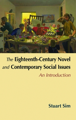 Бумажная книга «The Eighteenth-century Novel and Contemporary Social Issues: An Introduction», автор Стюарт Сим - фото №1