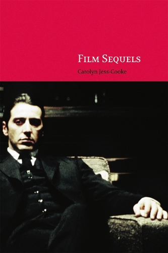 Бумажная книга «Film Sequels: Theory and Practice from Hollywood to Bollywood», автор Кэролин Джесс-Кук - фото №1