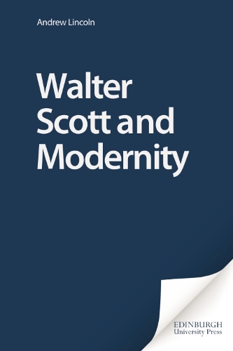 Бумажная книга «Walter Scott and Modernity», автор Эндрю Линкольн - фото №1