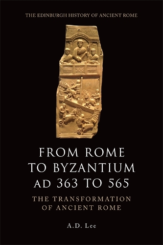 Бумажная книга «From Rome to Byzantium AD 363 to 565: The Transformation of Ancient Rome», автор А. Д. Ли - фото №1