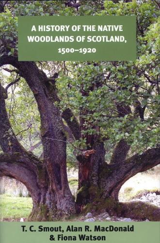 Бумажная книга «A History of the Native Woodlands of Scotland, 1500-1920», авторов Алан Р. Макдональд, Фиона Уотсон, Т. К. Смаут - фото №1