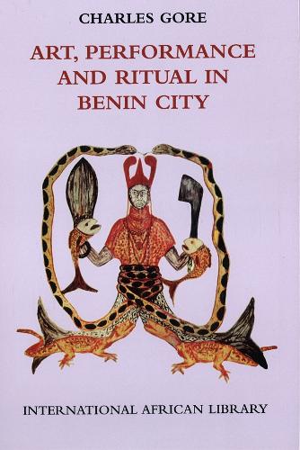 Бумажная книга «Art, Performance and Ritual in Benin City», автор Чарльз Гор - фото №1