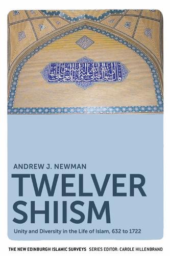 Бумажная книга «Twelver Shiism: Unity and Diversity in the Life of Islam, 632 to 1722», автор Эндрю Дж. Ньюман - фото №1