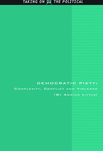 Бумажная книга «Democratic Piety: Complexity, Conflict and Violence», автор Адриан Литтл - фото №1