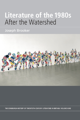 Бумажная книга «Literature of the 1980s: After the Watershed: Volume 9», автор Джозеф Брукер - фото №1
