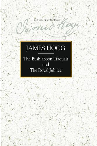 Бумажная книга «The Bush Aboon Traquair and the Royal Jubilee», автор Джеймс Хогг - фото №1