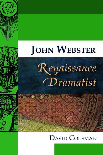 Паперова книга «John Webster, Renaissance Dramatist», автор Девід Колман - фото №1